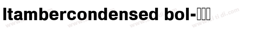 ltambercondensed bol字体转换